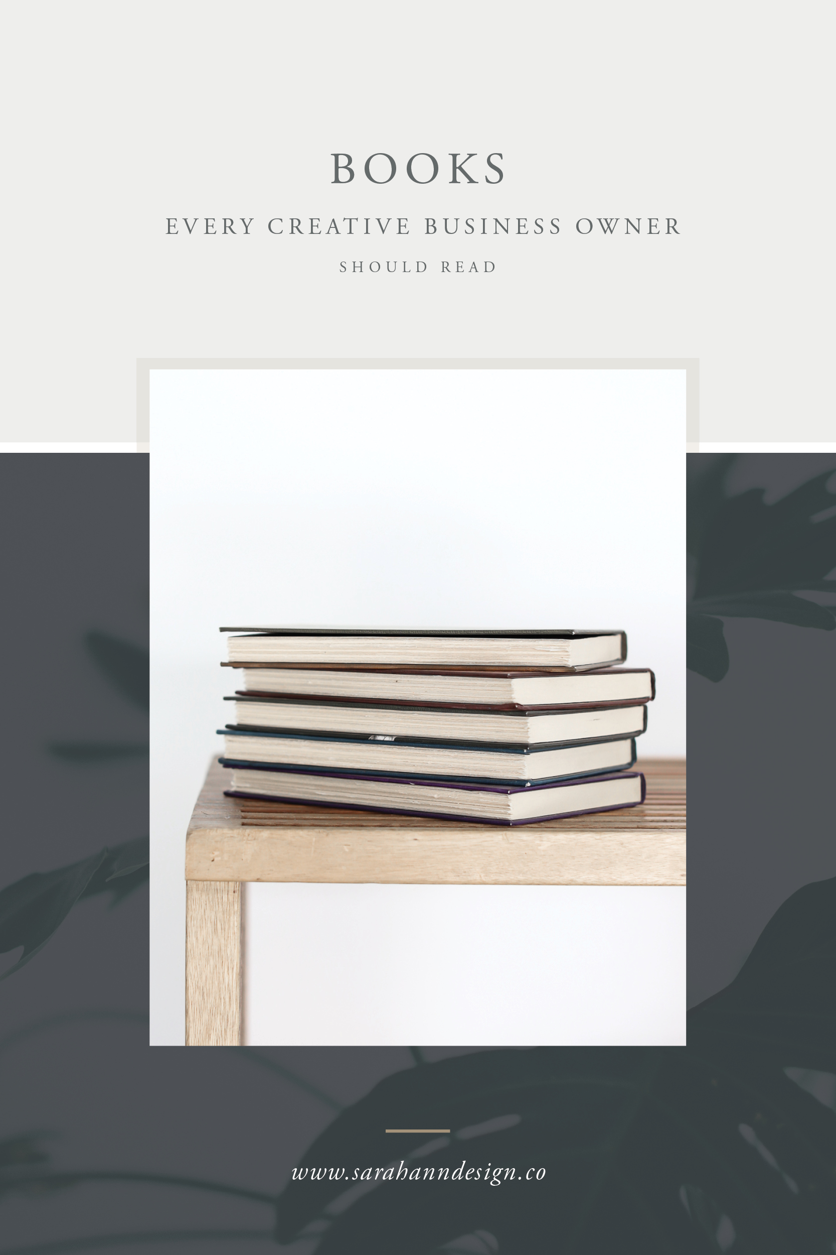 Books Every Creative Business Owner Should Read - Reading for Creative Entrepreneurs - Sarah Ann Design