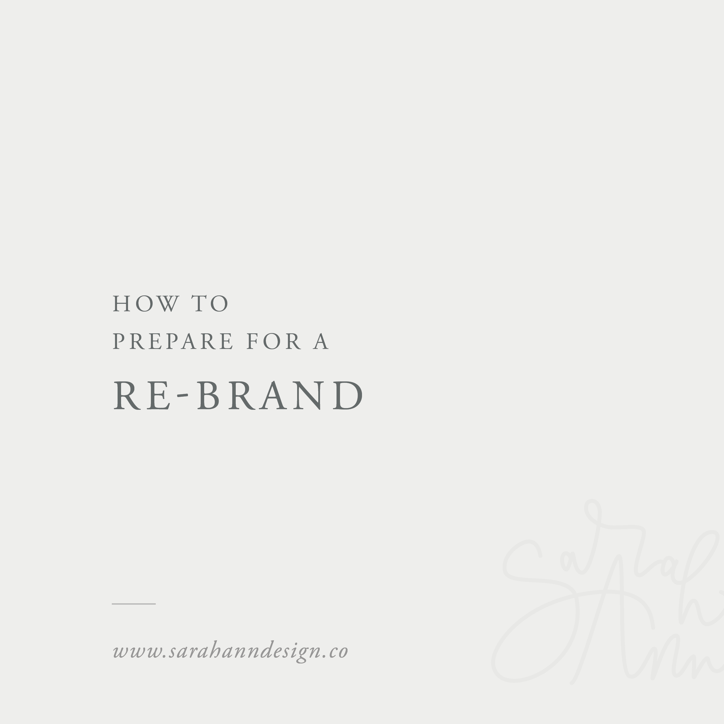 Re-Brand Preparation - How to Prepare for Rebranding - Sarah Ann Design - Custom Brand Designer