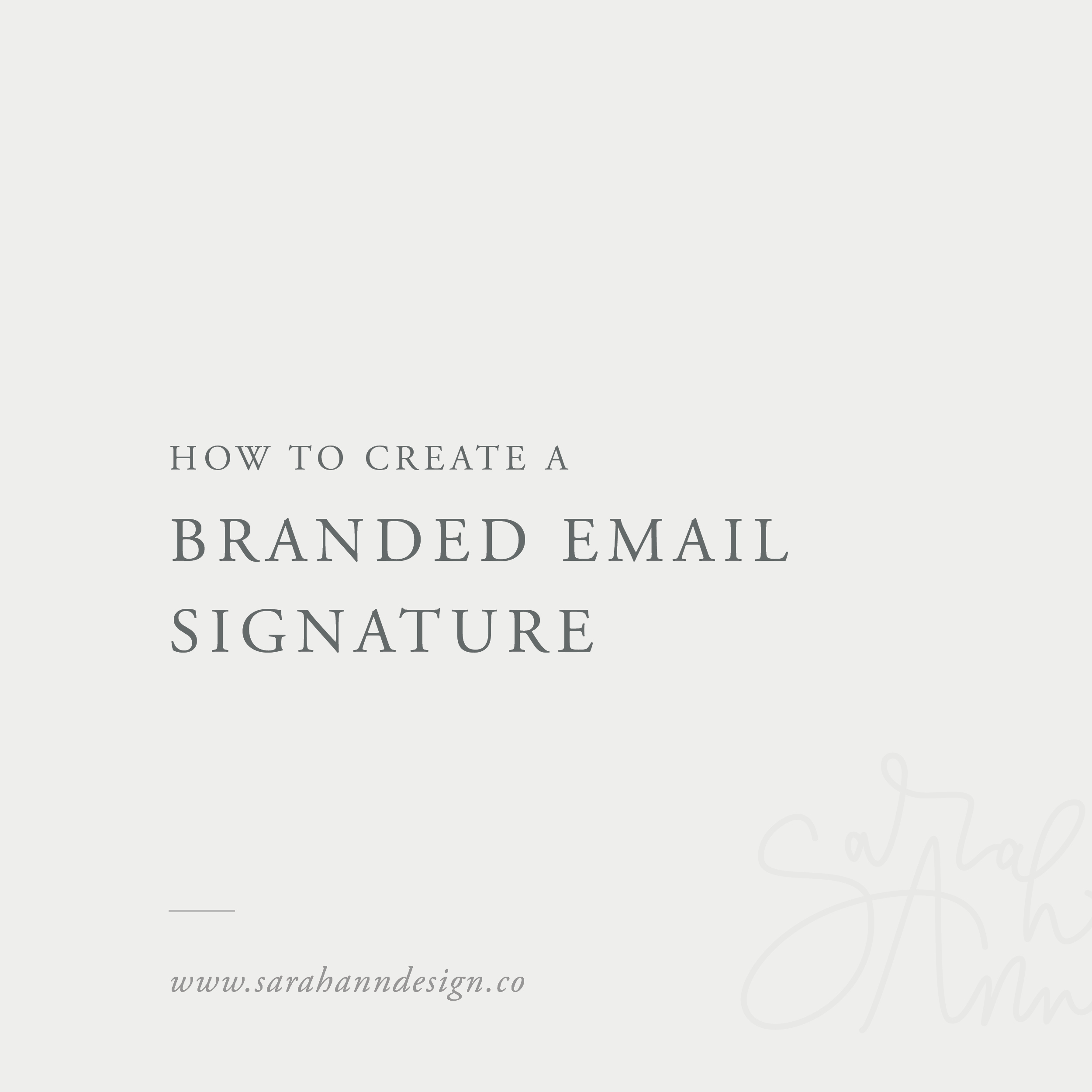How to Create a Custom Email Signature for Your Brand - Sarah Ann Design