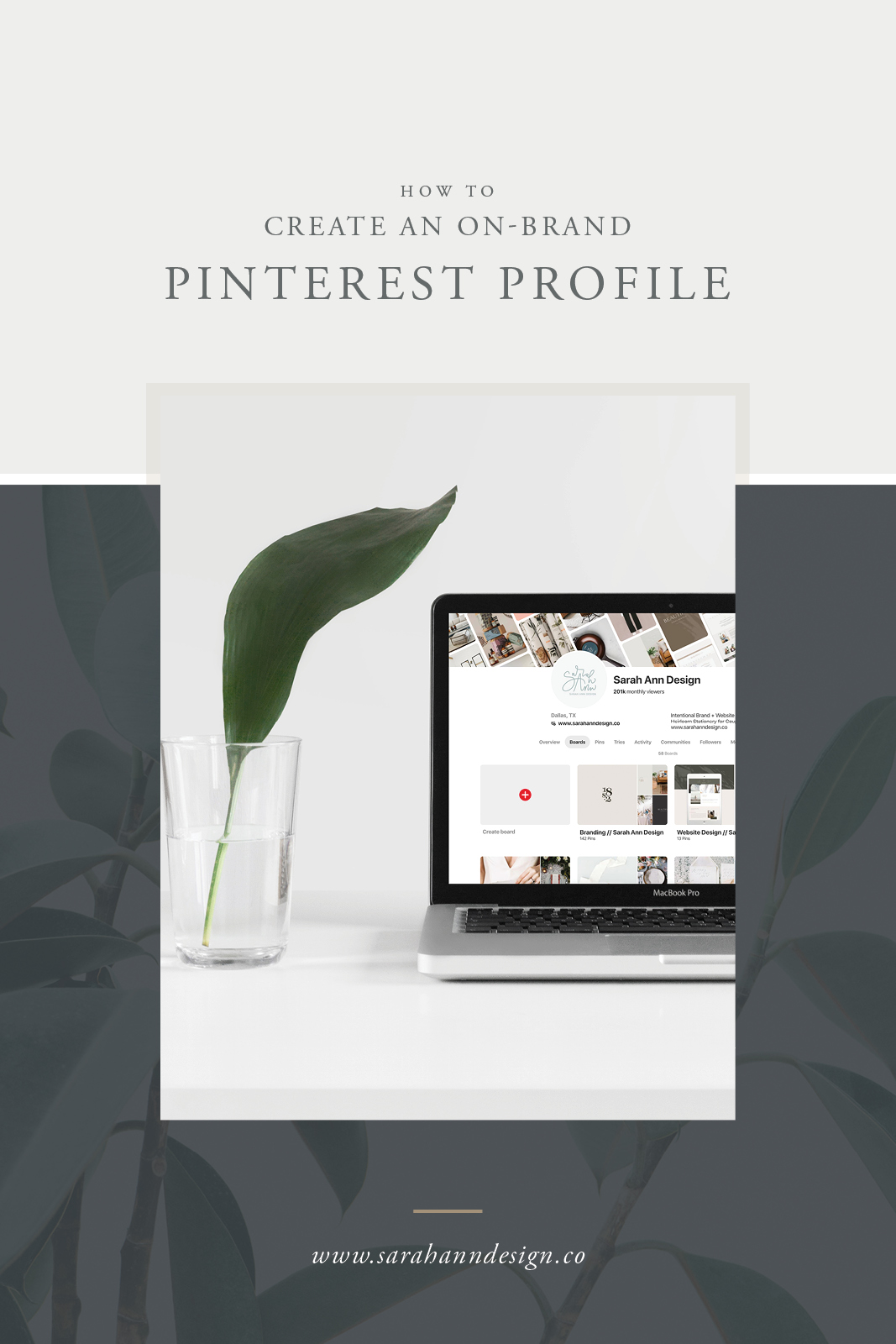 How to Create an On Brand Pinterest Profile - Pinterest Tips for Creatives, Wedding Photographers, and Entrepreneurs - Sarah Ann Design