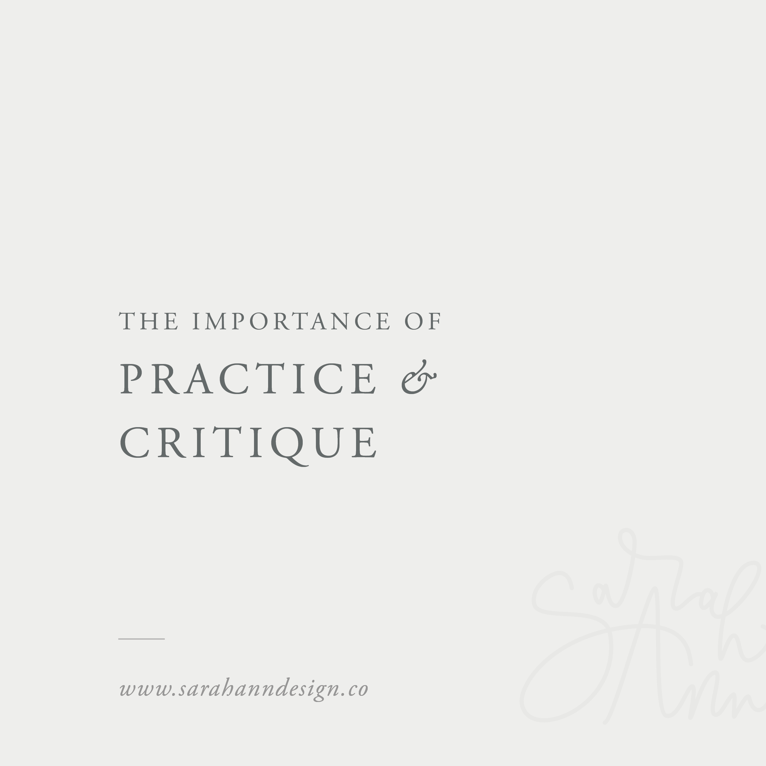 The Importance of Practice and Critique for Creative Entrepreneurs - Sarah Ann Design