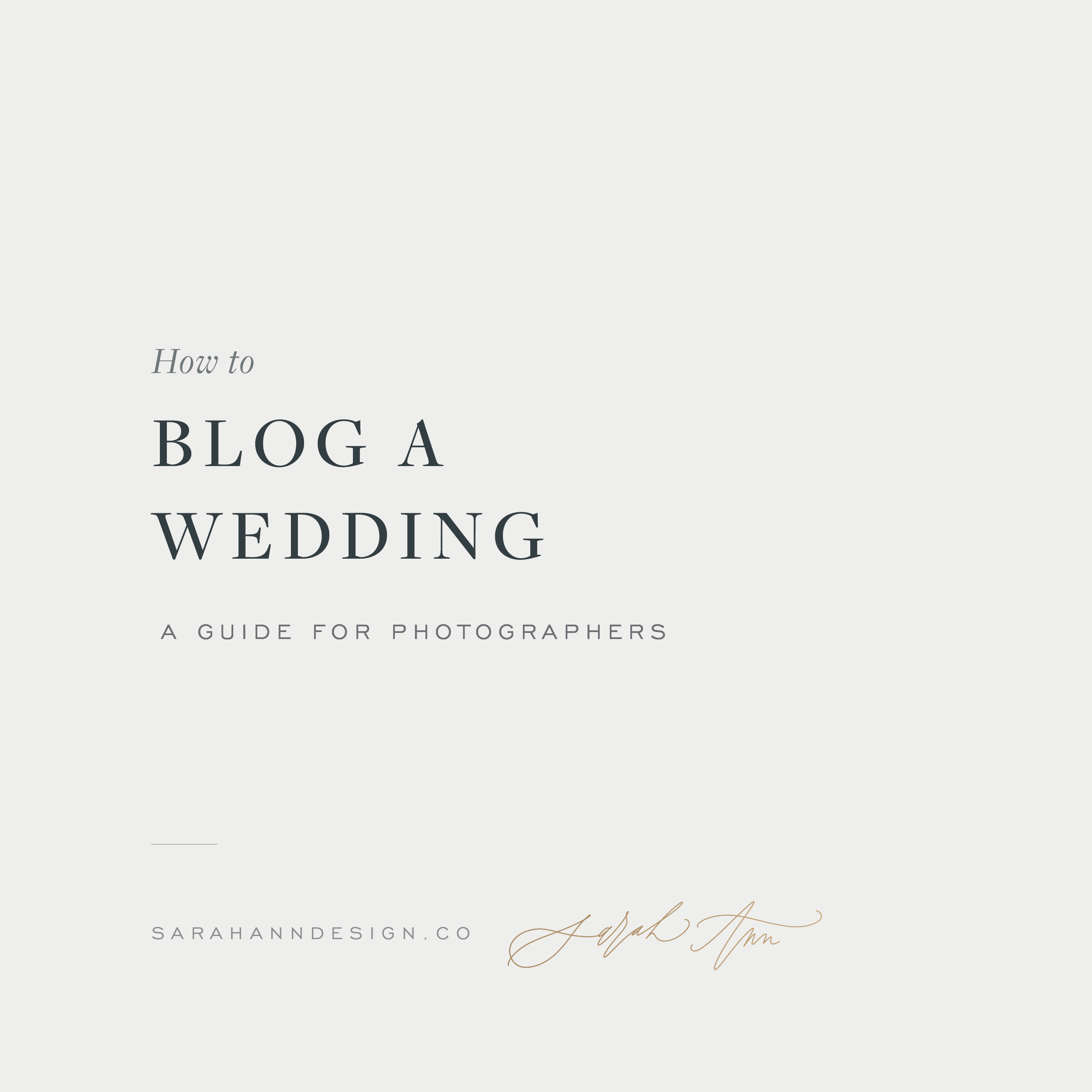 Tips for Photographers - How to Blog a Wedding - Outline and SEO Guidelines - Sarah Ann Design